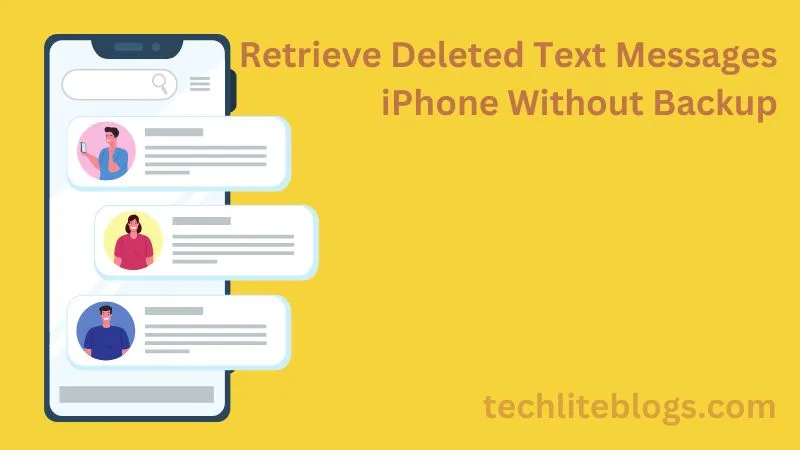 Retrieve Deleted Text Messages iPhone Without Backup