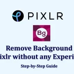 How to Remove Background in Pixlr